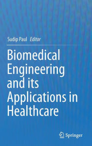 Title: Biomedical Engineering and its Applications in Healthcare, Author: Sudip Paul
