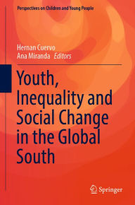 Title: Youth, Inequality and Social Change in the Global South, Author: Hernan Cuervo