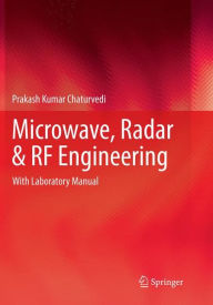 Title: Microwave, Radar & RF Engineering: With Laboratory Manual, Author: Prakash Kumar Chaturvedi
