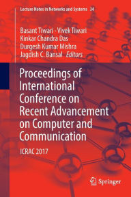 Title: Proceedings of International Conference on Recent Advancement on Computer and Communication: ICRAC 2017, Author: Basant Tiwari