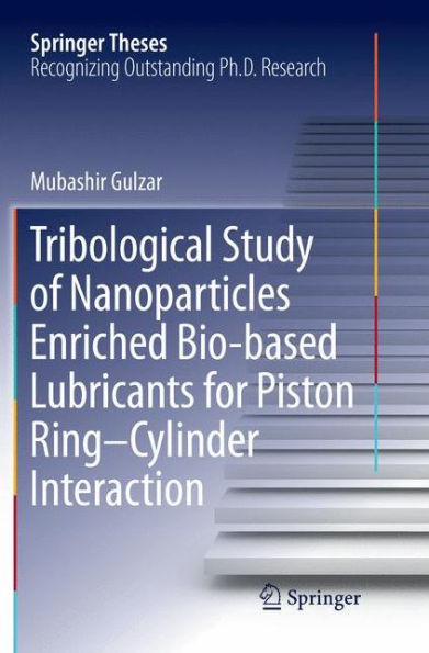 Tribological Study of Nanoparticles Enriched Bio-based Lubricants for Piston Ring-Cylinder Interaction