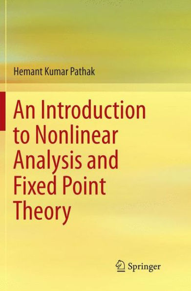 An Introduction to Nonlinear Analysis and Fixed Point Theory