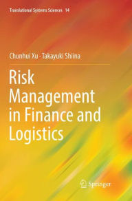 Title: Risk Management in Finance and Logistics, Author: Chunhui Xu