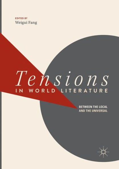 Tensions in World Literature: Between the Local and the Universal