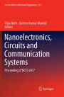 Nanoelectronics, Circuits and Communication Systems: Proceeding of NCCS 2017