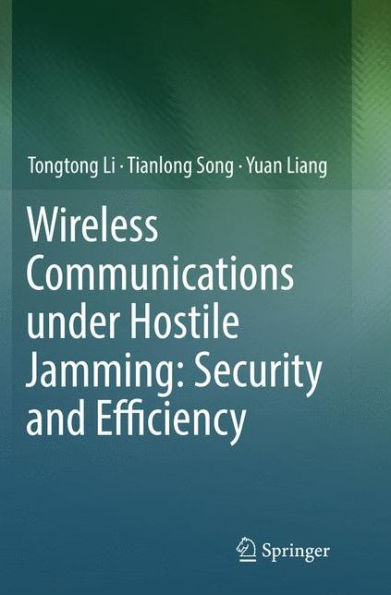 Wireless Communications under Hostile Jamming: Security and Efficiency