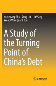 Title: A Study of the Turning Point of China's Debt, Author: Xiaohuang Zhu