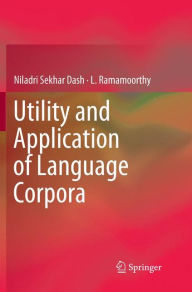 Title: Utility and Application of Language Corpora, Author: Niladri Sekhar Dash