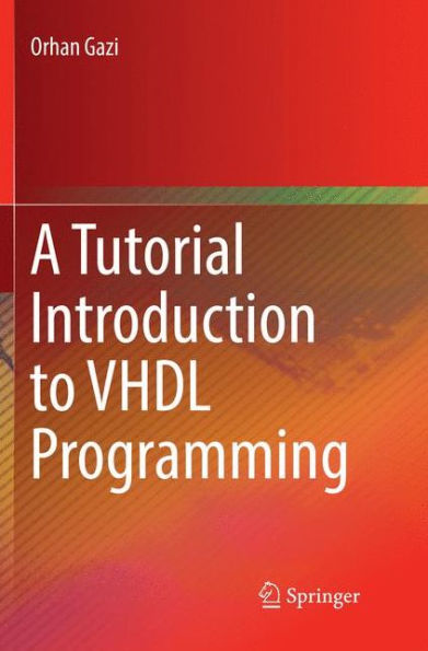 A Tutorial Introduction to VHDL Programming