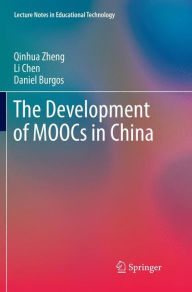 Title: The Development of MOOCs in China, Author: Qinhua Zheng