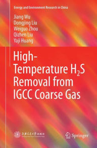 Title: High-Temperature H2S Removal from IGCC Coarse Gas, Author: Jiang Wu