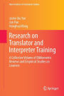 Research on Translator and Interpreter Training: A Collective Volume of Bibliometric Reviews and Empirical Studies on Learners
