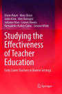 Studying the Effectiveness of Teacher Education: Early Career Teachers in Diverse Settings