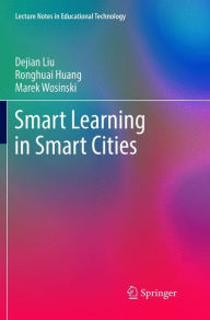Title: Smart Learning in Smart Cities, Author: Dejian Liu