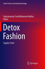 Title: Detox Fashion: Supply Chain, Author: Subramanian Senthilkannan Muthu