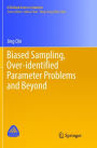 Biased Sampling, Over-identified Parameter Problems and Beyond