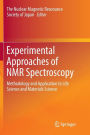 Experimental Approaches of NMR Spectroscopy: Methodology and Application to Life Science and Materials Science