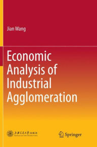 Title: Economic Analysis of Industrial Agglomeration, Author: Jian Wang