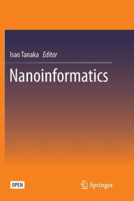Title: Nanoinformatics, Author: Isao Tanaka