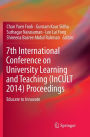 7th International Conference on University Learning and Teaching (InCULT 2014) Proceedings: Educate to Innovate
