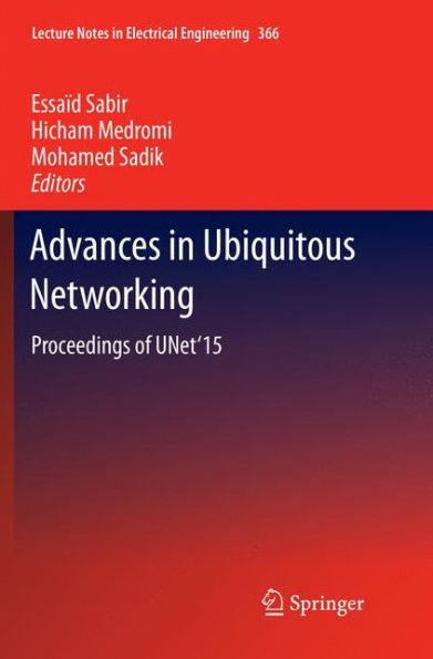 Advances in Ubiquitous Networking: Proceedings of the UNet'15