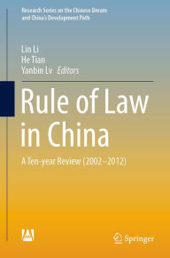 Title: Rule of Law in China: A Ten-year Review (2002-2012), Author: Lin Li
