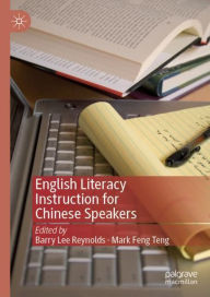 Title: English Literacy Instruction for Chinese Speakers, Author: Barry Lee Reynolds