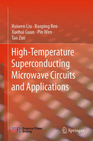 Title: High-Temperature Superconducting Microwave Circuits and Applications, Author: Haiwen Liu