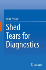 Title: Shed Tears for Diagnostics, Author: Anjali Prashar
