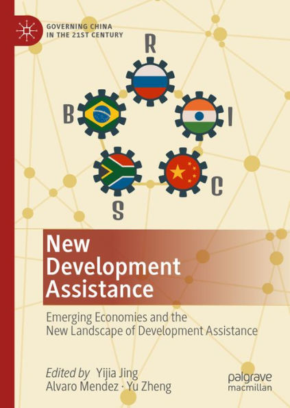 New Development Assistance: Emerging Economies and the New Landscape of Development Assistance