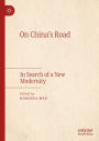 On China's Road: In Search of a New Modernity