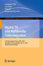 Digital TV and Multimedia Communication: 15th International Forum, IFTC 2018, Shanghai, China, September 20-21, 2018, Revised Selected Papers
