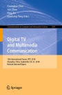 Digital TV and Multimedia Communication: 15th International Forum, IFTC 2018, Shanghai, China, September 20-21, 2018, Revised Selected Papers