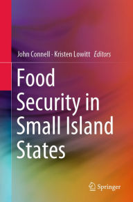 Title: Food Security in Small Island States, Author: John Connell