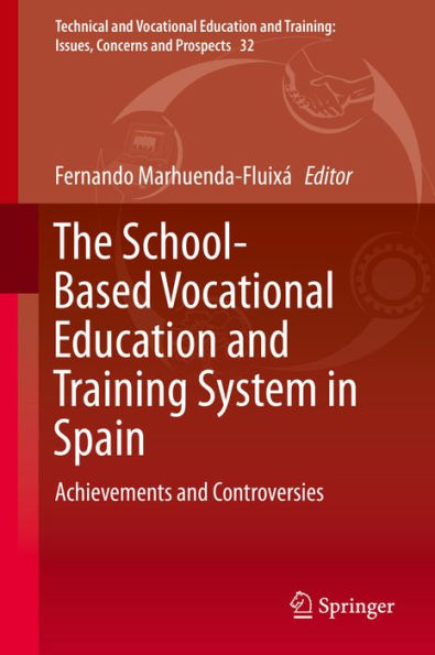 The School-Based Vocational Education and Training System in Spain: Achievements and Controversies