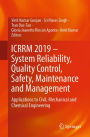 ICRRM 2019 - System Reliability, Quality Control, Safety, Maintenance and Management: Applications to Civil, Mechanical and Chemical Engineering