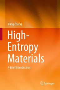 Title: High-Entropy Materials: A Brief Introduction, Author: Yong Zhang