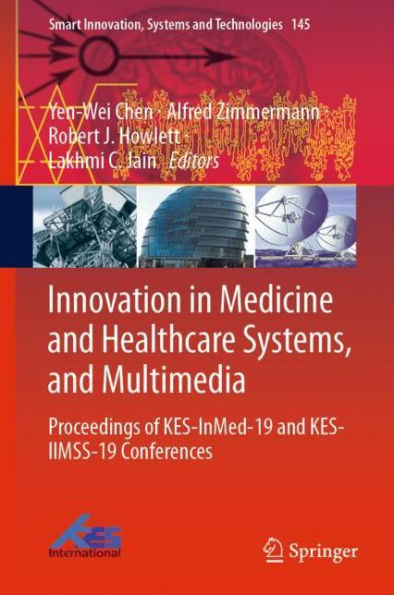 Innovation in Medicine and Healthcare Systems, and Multimedia: Proceedings of KES-InMed-19 and KES-IIMSS-19 Conferences