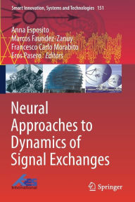 Title: Neural Approaches to Dynamics of Signal Exchanges, Author: Anna Esposito