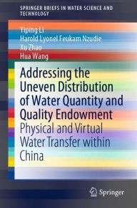Title: Addressing the Uneven Distribution of Water Quantity and Quality Endowment: Physical and Virtual Water Transfer within China, Author: Yiping Li