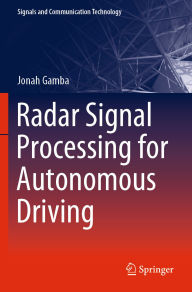 Title: Radar Signal Processing for Autonomous Driving, Author: Jonah Gamba
