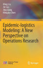 Epidemic-logistics Modeling: A New Perspective on Operations Research