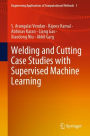 Welding and Cutting Case Studies with Supervised Machine Learning