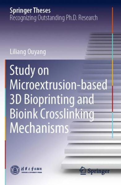 Study on Microextrusion-based 3D Bioprinting and Bioink Crosslinking Mechanisms