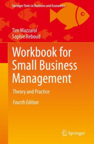 Title: Workbook for Small Business Management: Theory and Practice / Edition 4, Author: Tim Mazzarol