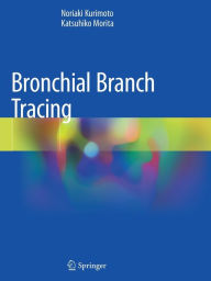 Title: Bronchial Branch Tracing, Author: Noriaki Kurimoto