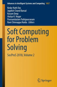 Title: Soft Computing for Problem Solving: SocProS 2018, Volume 2, Author: Kedar Nath Das
