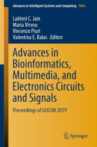 Title: Advances in Bioinformatics, Multimedia, and Electronics Circuits and Signals: Proceedings of GUCON 2019, Author: Lakhmi C. Jain