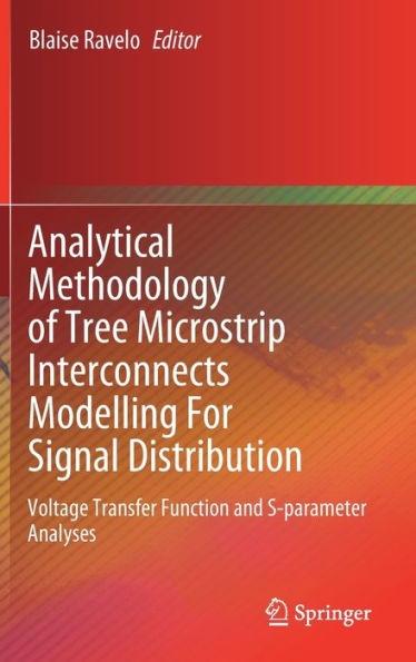 Analytical Methodology of Tree Microstrip Interconnects Modelling For Signal Distribution: Voltage Transfer Function and S-parameter Analyses