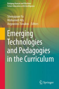 Title: Emerging Technologies and Pedagogies in the Curriculum, Author: Shengquan Yu